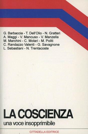 La coscienza. Una voce insopprimibile  - Libro Cittadella 2011, Orizzonti nuovi | libraccio.click