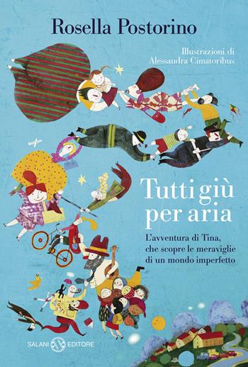 Tutti giù per aria - Rosella Postorino - Libro Salani 2022, Fuori collana Salani | libraccio.click