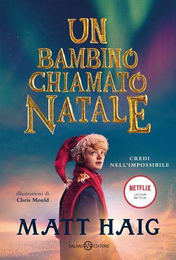 Un bambino chiamato Natale - Matt Haig - Libro Salani 2021, Fuori collana Salani | libraccio.click