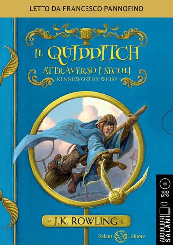 Il quidditch attraverso i secoli letto da Francesco Pannofino. Audiolibro. CD Audio formato MP3 - J. K. Rowling - Libro Salani 2022, Audiolibri | libraccio.click