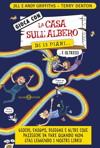 Gioca con la casa sull'albero sull'albero di 13 piani... e oltre! - Jill Griffiths, Andy Griffiths, Terry Denton - Libro Salani 2026, Fuori collana Salani | libraccio.click
