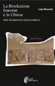 La Rivoluzione francese e la chiesa. Fatti documentazioni interpretazioni - Luigi Mezzadri - Libro Città Nuova 2004, I volti della storia | libraccio.click