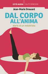 Dal corpo all'anima. Diario di un mezierista