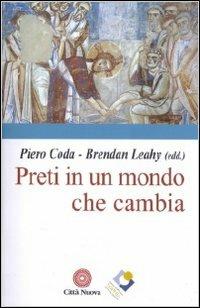 Preti in un mondo che cambia  - Libro Città Nuova 2010, Contributi di teologia | libraccio.click