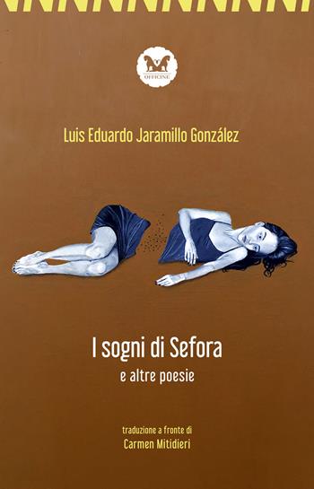 Il sogno di Sefora e altre poesie. Testo spagnolo a fronte. Ediz. bilingue - Luis Eduardo Jaramillo González - Libro Officine Pindariche 2020, Nanami | libraccio.click