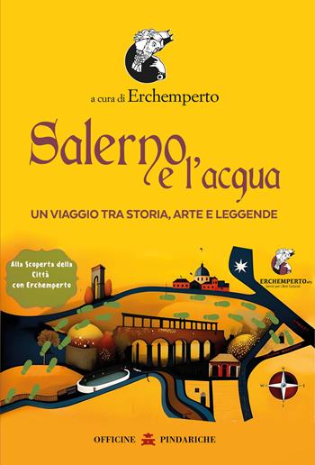 Salerno e l'acqua. Un viaggio tra storia, arte e leggende  - Libro Officine Pindariche 2025, La versione di Giove | libraccio.click