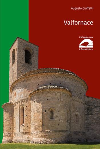 Valfornace. Ediz. italiana e inglese - Augusto Ciuffetti - Libro Il Formichiere 2019, In viaggio con il Formichiere | libraccio.click