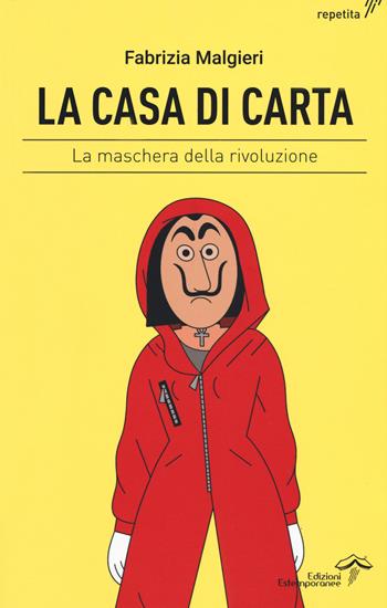 La casa di carta - Fabrizia Malgieri - Libro Edizioni Estemporanee 2019, Repetita | libraccio.click
