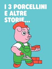 Raccontastorie I tre porcellini e altre storie