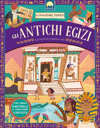 Gli antichi egizi. A spasso nel tempo. Ediz. a colori - Manuela Guaccio - Libro Moon 2024 | libraccio.click