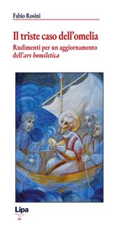 Il triste caso dell'omelia. Rudimenti per un aggiornamento dell'«ars homiletica»