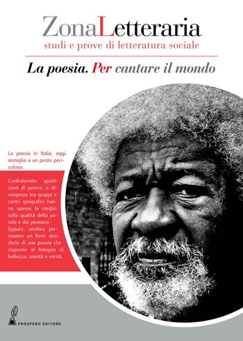 Zona letteraria. Studi e prove di letteratura sociale. Vol. 4: La poesia. Per cantare il mondo  - Libro Prospero Editore 2020 | libraccio.click