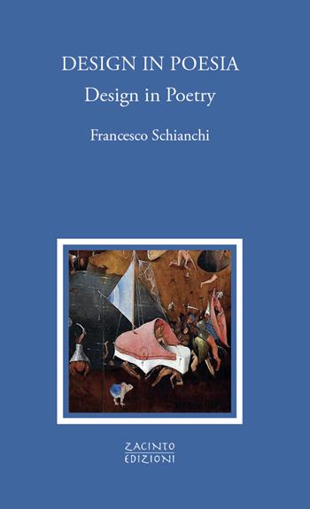 Design in poesia-Design in poetry. Ediz. bilingue - Francesco Schianchi - Libro Zacinto Edizioni 2023, Zacinto poesia | libraccio.click