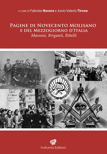 Pagine di Novecento molisano e del Mezzogiorno d'Italia. Massoni, briganti e ribelli - Junio Valerio Titone - Libro Volturnia Edizioni 2021, Studi molisani e del Mezzogiorno d'Italia | libraccio.click