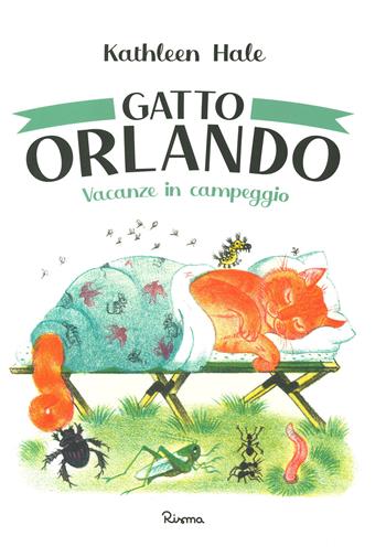 Gatto Orlando. Vacanze in campeggio. Ediz. a colori - Kathleen Hale - Libro Risma 2020 | libraccio.click