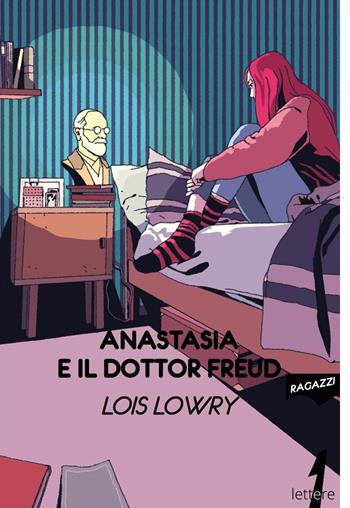 Anastasia e il dottor Freud - Lois Lowry - Libro 21lettere 2022, Ragazzi | libraccio.click