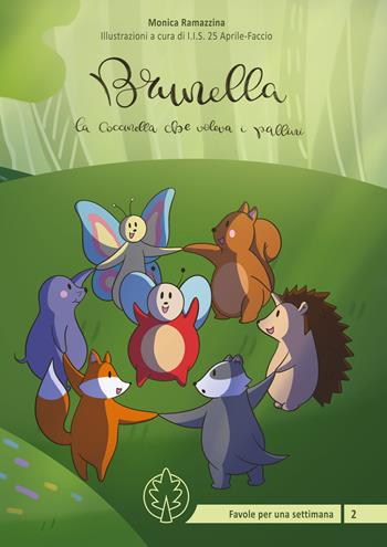 Brunella la coccinella che voleva i pallini. Ediz. illustrata - Monica Ramazzina - Libro Atene del Canavese 2021, Favole per una settimana | libraccio.click