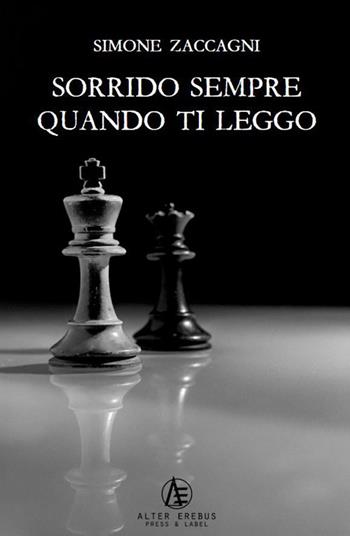 Sorrido sempre quando ti leggo - Simone Zaccagni - Libro Alter Erebus 2022 | libraccio.click