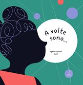 A volte sono.... Ediz. a colori