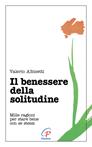 Il benessere della solitudine. Mille ragioni per stare bene con se stessi - Valerio Albisetti - Libro Paoline Editoriale Libri 2016, Psicologia e personalità | libraccio.click