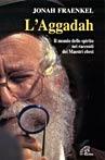 L' aggadah. Il mondo dello Spirito nei racconti dei maestri ebrei