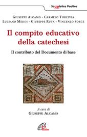 Il compito educativo della catechesi. Il contributo del documento di base