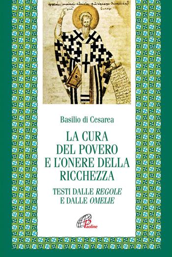 La cura del povero e l'onore della ricchezza. Testi dalle Regole e dalle Omelie. Testo greco e latino a fronte - Basilio (san) - Libro Paoline Editoriale Libri 2013, Letture cristiane del primo millennio | libraccio.click