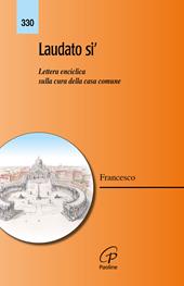 Laudato si'. Lettera enciclica sulla cura della casa comune