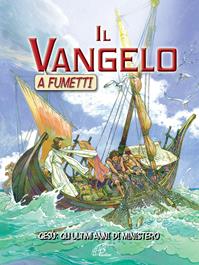 Il Vangelo a fumetti. Gesù: gli ultimi anni di ministero - Ben Alex - Libro Paoline Editoriale Libri 2016, Grandi storie. Giovani lettori | libraccio.click