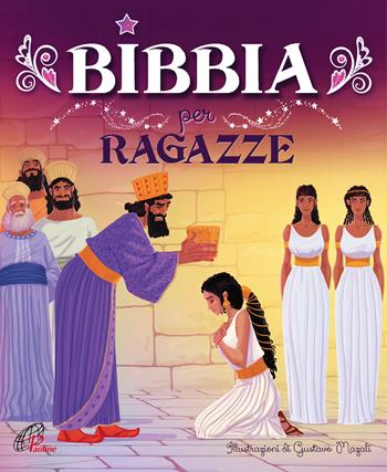 Bibbia per ragazze. Ediz. illustrata - Melissa Alex - Libro Paoline Editoriale Libri 2017, Grandi storie. Giovani lettori | libraccio.click