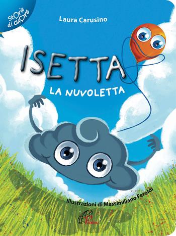 Isetta la nuvoletta - Laura Carusino - Libro Paoline Editoriale Libri 2018, Storie di cuore | libraccio.click