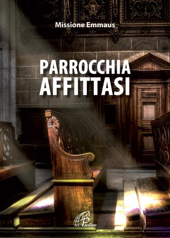 Parrocchia affittasi  - Libro Paoline Editoriale Libri 2019 | libraccio.click