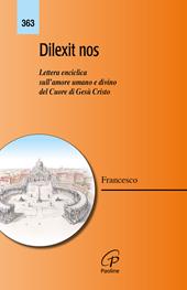 Dilexit nos. Lettera enciclica sull’amore umano e divino del cuore di Gesù Cristo