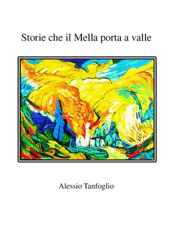 Storie che il Mella porta a valle - Alessio Tanfoglio - Libro Youcanprint 2019 | libraccio.click