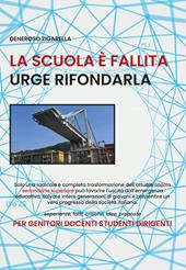 La scuola è fallita urge rifondarla