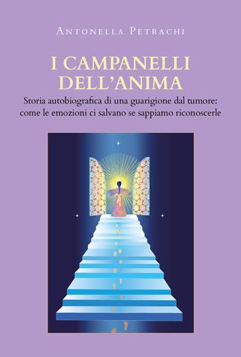 I campanelli dell'anima - Antonella Petrachi - Libro Youcanprint 2020 | libraccio.click