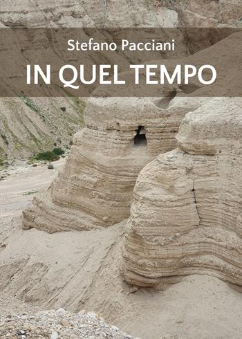 In quel tempo - Stefano Pacciani - Libro Youcanprint 2020 | libraccio.click
