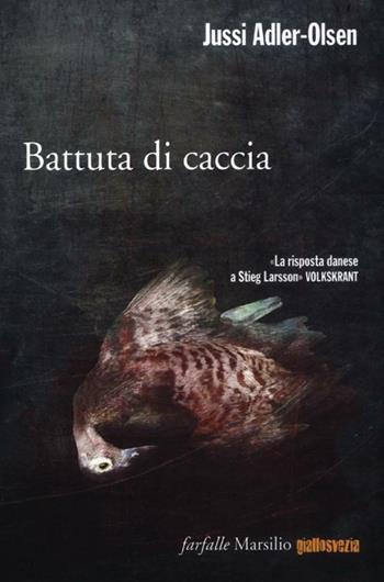Battuta di caccia. I casi della sezione Q. Vol. 2 - Jussi Adler-Olsen - Libro Marsilio 2012, Farfalle | libraccio.click