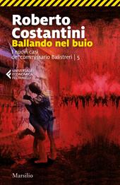 Ballando nel buio. I nuovi casi del commissario Balistreri
