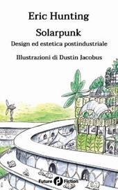 Solarpunk. Design ed estetica postindustriale