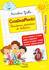 Creativamente. Quaderno operativo di italiano. Per la Scuola elementare. Ediz. per la scuola. Con Libro in brossura: Avanti tutti, con frutta e verdura. Vol. 3