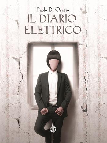 Il diario elettrico - Paolo Di Orazio - Libro Kipple Officina Libraria 2022, K_Noir | libraccio.click