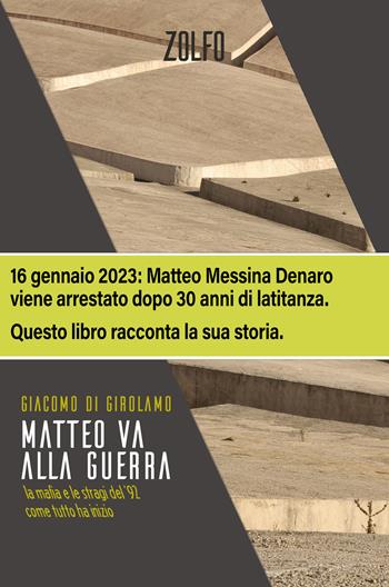 Matteo va alla guerra. La mafia e le stragi del '92. Come tutto ha inizio - Giacomo Di Girolamo - Libro Zolfo 2022 | libraccio.click