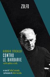 Contro le barbarie. Scritti politici e civili