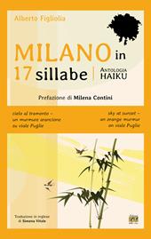 Milano in 17 sillabe. Ediz. italiana e inglese