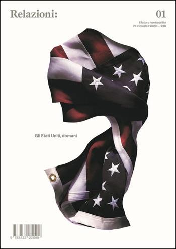 Relazioni: il futuro non è scritto. Vol. 1: Stati Uniti, domani, Gli.  - Libro Luca Sossella Editore 2020 | libraccio.click