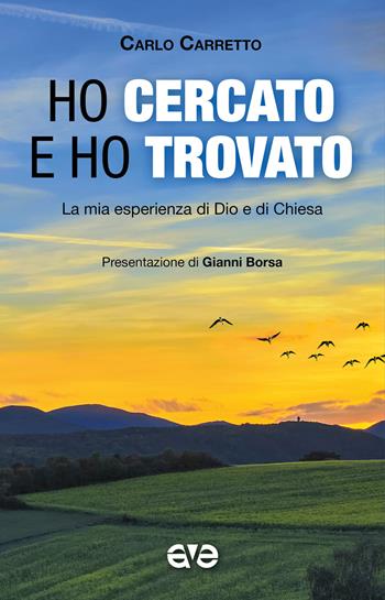 Ho cercato e ho trovato. La mia esperienza di Dio e di Chiesa - Carlo Carretto - Libro AVE 2026, Minima | libraccio.click