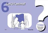 Cos'è l'anima? La filosofia dei bambini. Risposte semplici per domande importanti