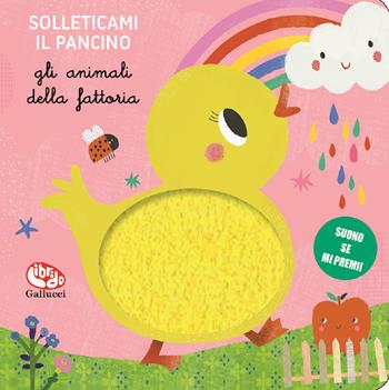 Gli animali della fattoria. Solleticami il pancino. Ediz. a colori - Sara Brezzi - Libro Librido Gallucci 2020 | libraccio.click