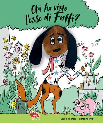 Chi ha visto l'osso di Fuffi? Ediz. a colori. Con marionetta - Adèle Pedrola, Caroline Hüe - Libro Librido Gallucci 2022, Libri peluche | libraccio.click